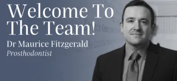Welcoming Dr Maurice Fitzgerald a Prosthodontist to Northumberland Dental Care