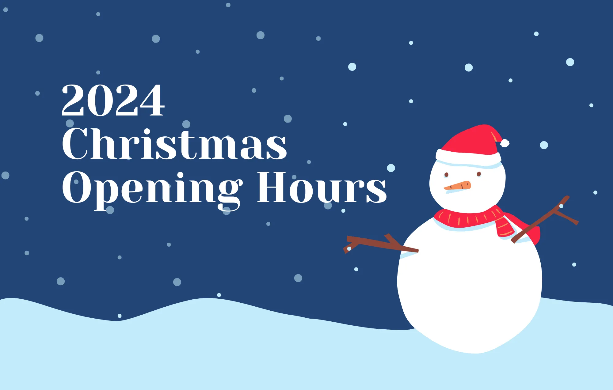 Christmas Opening Hours 2024