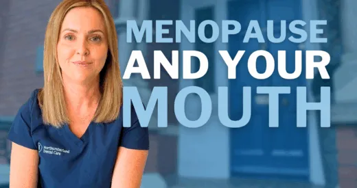 Menopause & Your Mouth: What You Should Know