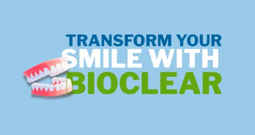 transform your smile with bioclear