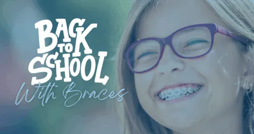 Back to School Braces