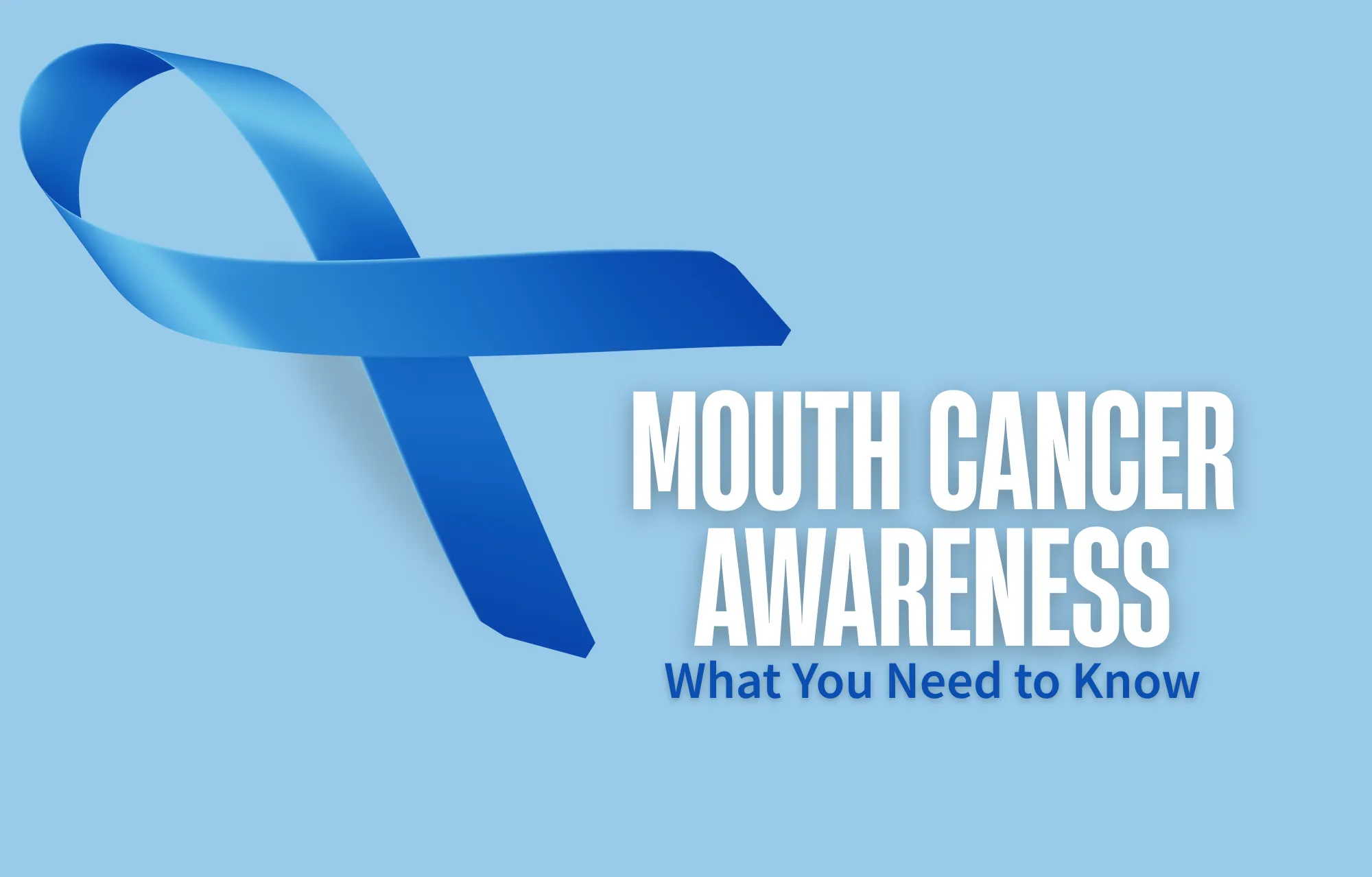 Mouth Cancer Awareness
