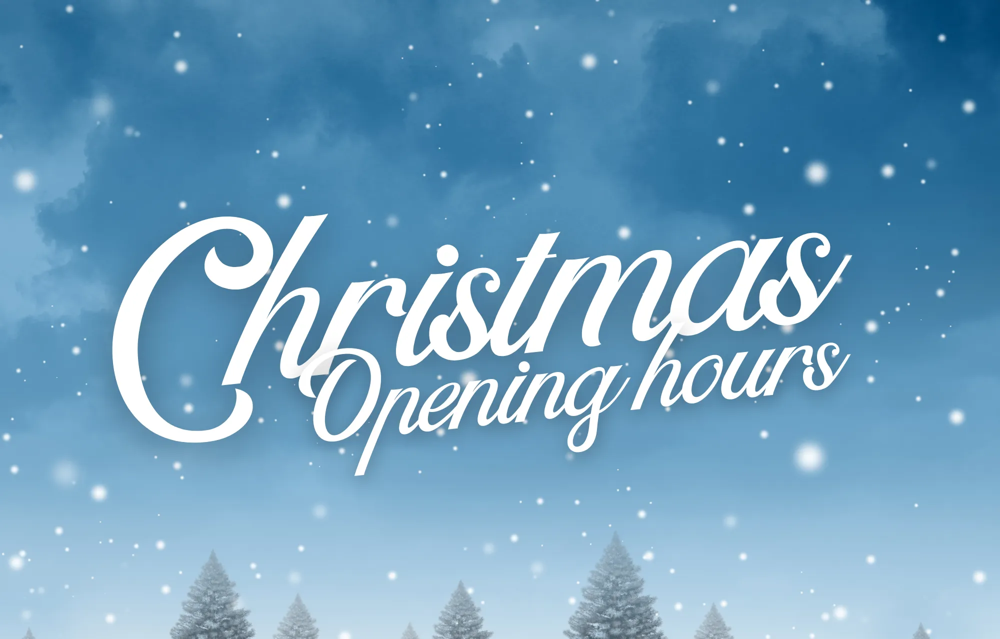 Christmas Opening Hours 2025